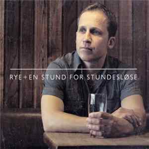 Rye - En Stund For Stundesløse FLAC