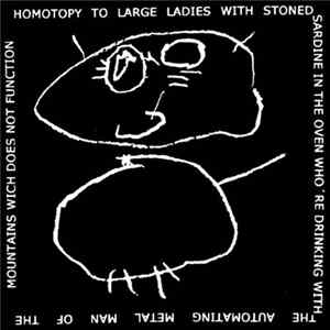 Nurse With Wound - Homotopy To Large Ladies With Stoned Sardine In The Oven Who're Drinking With The Automating Metal Man Of The Mountains Wich Does Not Function FLAC