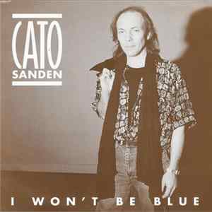 Cato Sanden - I Won't Be Blue FLAC