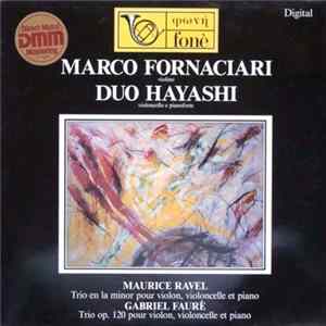 Marco Fornaciari, Duo Hayashi, Maurice Ravel, Gabriel Fauré - Trio En La Minor Pour Violon, Violoncello Et Paino - Trio Op. 120 Pour Violon, Violoncello Et Piano FLAC