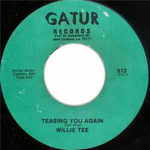 Willie Tee - Teasing You Again / Your Love, My Love Together FLAC