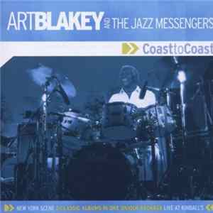 Art Blakey And The Jazz Messengers - Coast To Coast FLAC