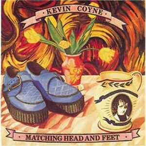 Kevin Coyne - Matching Head And Feet FLAC