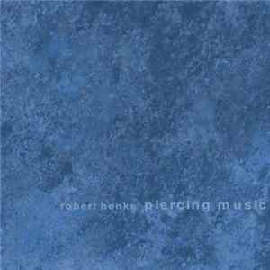 Robert Henke - Piercing Music FLAC