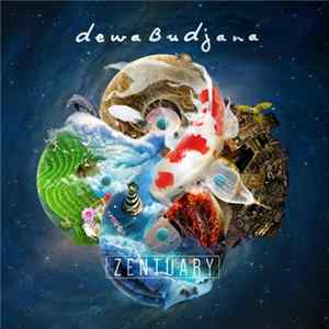 Dewa Budjana - Zentuary FLAC