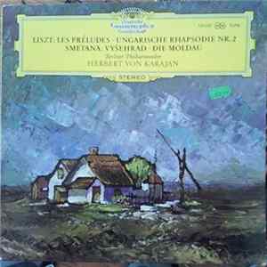 Liszt / Smetana - Berliner Philharmoniker, Herbert von Karajan - Les Préludes • Ungarische Rhapsodie Nr. 2 / Vyšehrad • Die Moldau FLAC
