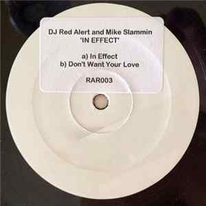 DJ Red Alert And Mike Slammin - Don't Need Your Love / In Effect FLAC