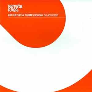 Kid Culture & Thomas Robson - So Addictive FLAC