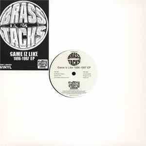 Brass Tacks - Game Iz Like 1996-1997 EP FLAC