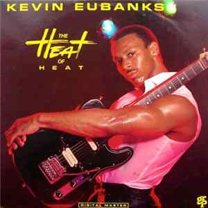 Kevin Eubanks - The Heat Of Heat FLAC