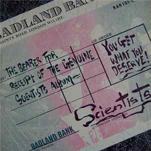 Scientists - You Get What You Deserve! FLAC