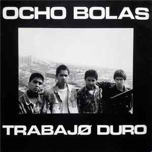 Ocho Bolas - Trabajø Duro FLAC