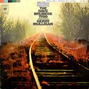 The Dave Brubeck Trio Featuring Gerry Mulligan - Blues Roots FLAC