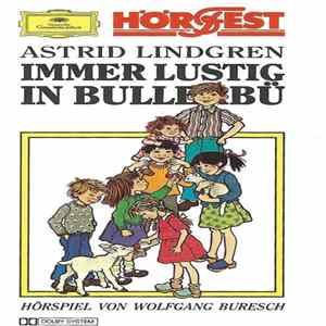 Astrid Lindgren, Wolfgang Buresch - Immer Lustig In Bullerbü FLAC
