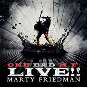 Marty Friedman - One Bad M.F. Live!! FLAC