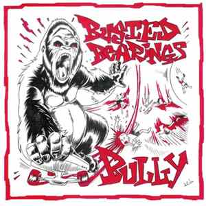 Busted Bearings / Bully - Busted Bearings / Bully FLAC