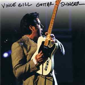 Vince Gill - Guitar Slinger FLAC