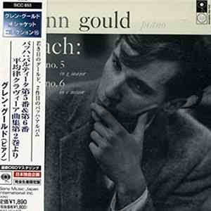 Glenn Gould - Bach - Partita No. 5 In G Major, Partita No. 6 In E Minor FLAC
