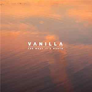 Vanilla - For What It's Worth FLAC