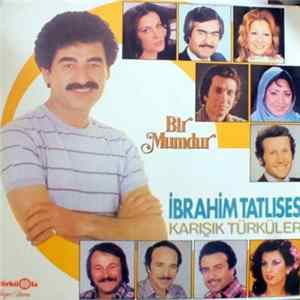 İbrahim Tatlıses - Karısık Türküler FLAC