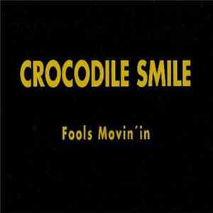 Crocodile Smile - Fools Movin' In FLAC