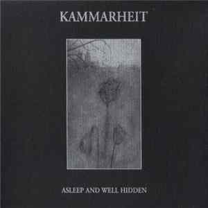 Kammarheit - Asleep And Well Hidden FLAC