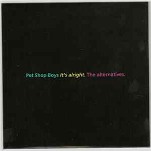 Pet Shop Boys - It's Alright. The Alternatives FLAC