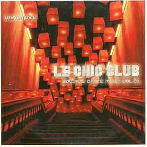 Various - Le Chic Club Soulful Dance Music Vol. 01 FLAC
