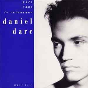 Daniel Darc - Pars Sans Te Retourner FLAC