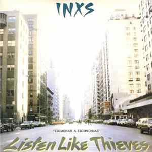 INXS - Listen Like Thieves (Escuchar A Escondidas) FLAC