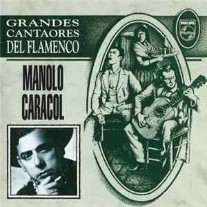 Manolo Caracol - Grandes Cantaores Del Flamenco FLAC