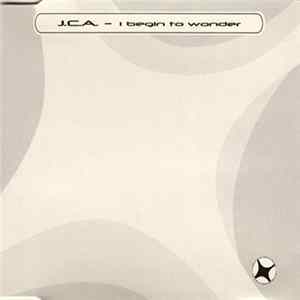 J.C.A. - I Begin To Wonder FLAC