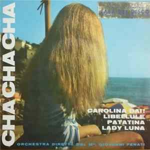 Orchestra Diretta Dal M°. Giovanni Fenati - Cha Cha Cha FLAC