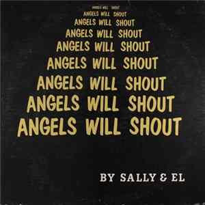 Sally & El - Angels Will Shout FLAC