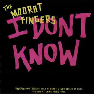 The Moorat Fingers - I Don't Know FLAC