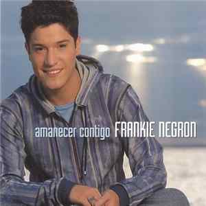 Frankie Negron - Amanecer Contigo FLAC