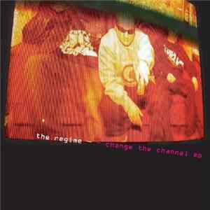 The Regime - Change The Channel EP FLAC
