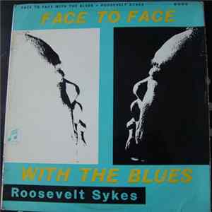 Roosevelt Sykes - Face To Face With The Blues FLAC