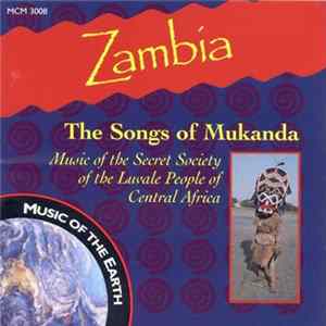 Luvale People - Zambia: The Songs Of Mukanda (Music Of The Secret Society Of The Luvale People Of Central Africa) FLAC
