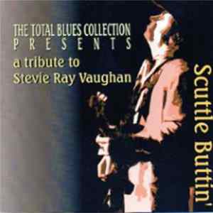Scuttle Buttin' - A Tribute To Stevie Ray Vaughan FLAC