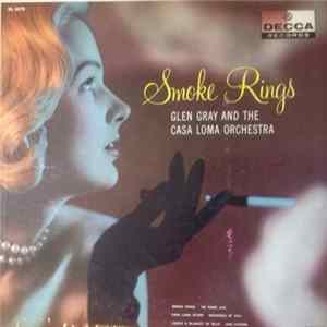 Glen Gray & The Casa Loma Orchestra - Smoke Rings FLAC
