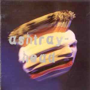 Ashtrayhead - Ashtrayhead FLAC