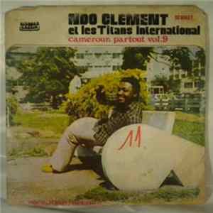Ndo Clement Et Les Titans International - Cameroun Partout Vol. 9 FLAC