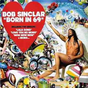 Bob Sinclar - Born In 69 FLAC