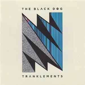 The Black Dog - Tranklements FLAC