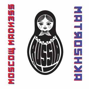 Moscow Madness - Matroshka FLAC