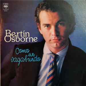 Bertín Osborne - Como Un Vagabundo FLAC