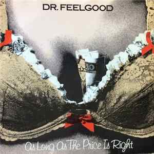 Dr. Feelgood - As Long As The Price Is Right FLAC