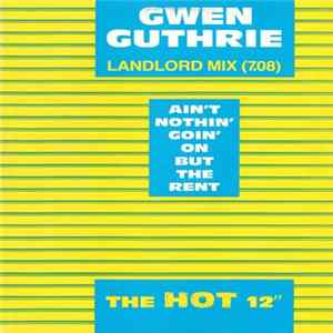 Gwen Guthrie - Ain't Nothin' Goin' On But The Rent (Landlord Mix) FLAC
