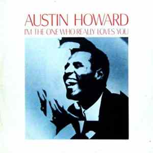 Austin Howard - I'm The One Who Really Loves You FLAC
